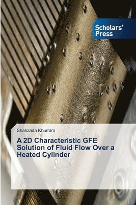 A 2D Characteristic GFE Solution of Fluid Flow Over a Heated Cylinder 1