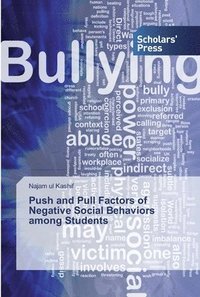 bokomslag Push and Pull Factors of Negative Social Behaviors among Students