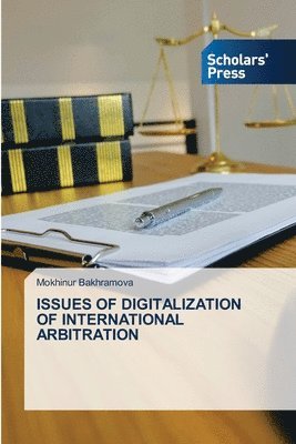 Issues of Digitalization of International Arbitration 1