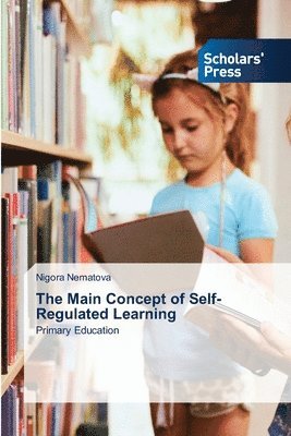 The Main Concept of Self-Regulated Learning 1