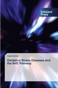 bokomslag Oxidative Stress Diseases and the Nrf2 Pathway