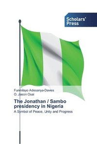 bokomslag The Jonathan / Sambo presidency in Nigeria
