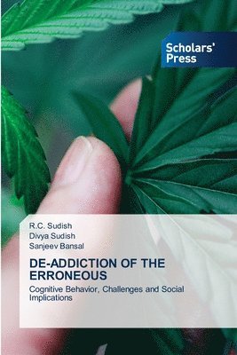 R C Sudish, Divya Sudish, Sanjeev Bansal - De-Addiction of the Erroneous, Häftad