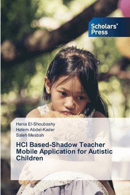 HCI Based-Shadow Teacher Mobile Application for Autistic Children 1