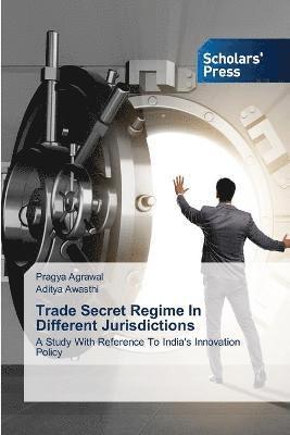 Trade Secret Regime In Different Jurisdictions