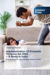 bokomslag Implementation Of Domestic Violence Act 2005 - A Study In India