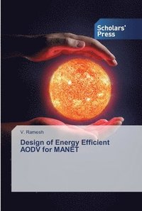 bokomslag Design of Energy Efficient AODV for MANET