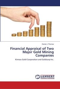 bokomslag Financial Appraisal of Two Major Gold Mining Companies