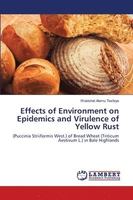 Effects of Environment on Epidemics and Virulence of Yellow Rust 1