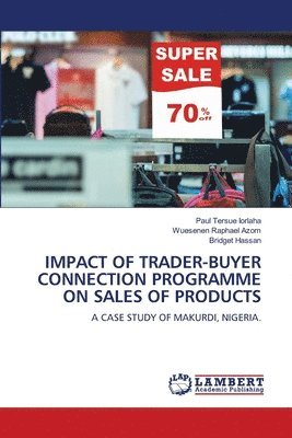 Impact of Trader-Buyer Connection Programme on Sales of Products 1