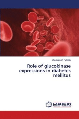 bokomslag Role of glucokinase expressions in diabetes mellitus