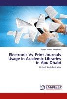 bokomslag Electronic Vs. Print Journals Usage in Academic Libraries in Abu Dhabi