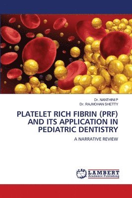 bokomslag Platelet Rich Fibrin (Prf) and Its Application in Pediatric Dentistry