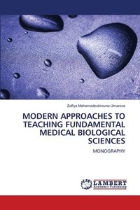 bokomslag MODERN APPROACHES TO TEACHING FUNDAMENTAL MEDICAL BIOLOGICAL SCIENCES