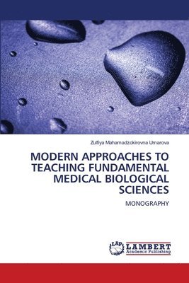 bokomslag MODERN APPROACHES TO TEACHING FUNDAMENTAL MEDICAL BIOLOGICAL SCIENCES