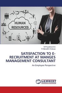 bokomslag Satisfaction to E-Recruitment at Manges Management Consultant
