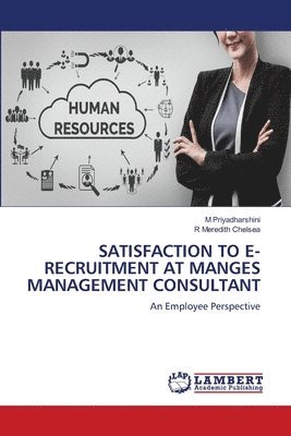 bokomslag Satisfaction to E-Recruitment at Manges Management Consultant