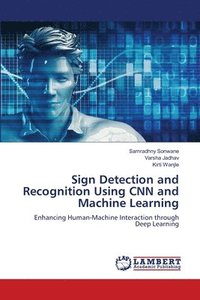 bokomslag Sign Detection and Recognition Using CNN and Machine Learning