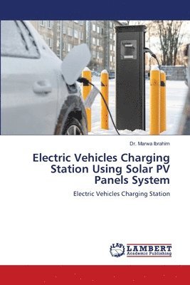 bokomslag Electric Vehicles Charging Station Using Solar PV Panels System