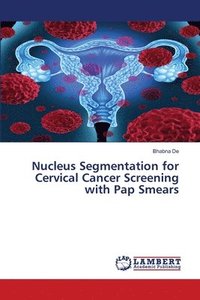 bokomslag Nucleus Segmentation for Cervical Cancer Screening with Pap Smears