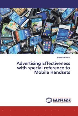 Advertising Effectiveness with special reference to Mobile Handsets 1