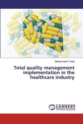 bokomslag Total quality management implementation in the healthcare industry