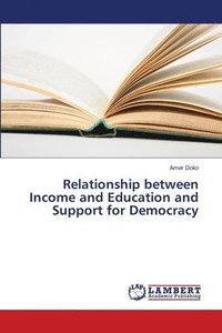 bokomslag Relationship between Income and Education and Support for Democracy