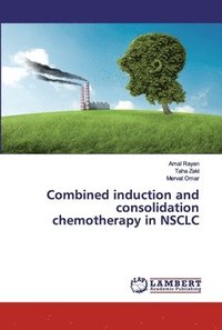 bokomslag Combined induction and consolidation chemotherapy in NSCLC