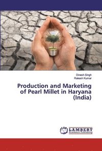 bokomslag Production and Marketing of Pearl Millet in Haryana (India)