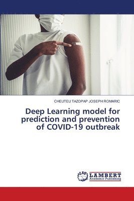 bokomslag Deep Learning model for prediction and prevention of COVID-19 outbreak