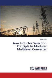 bokomslag Arm Inductor Selection Principle In Modular Multilevel Converter