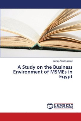 A Study on the Business Environment of MSMEs in Egypt 1