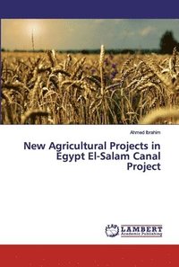 bokomslag New Agricultural Projects in Egypt El-Salam Canal Project