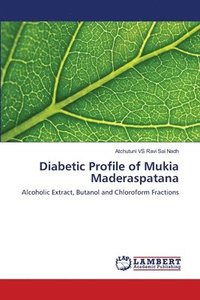 bokomslag Diabetic Profile of Mukia Maderaspatana
