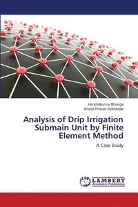 bokomslag Analysis of Drip Irrigation Submain Unit by Finite Element Method