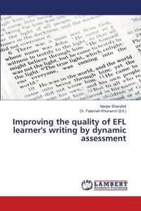 bokomslag Improving the quality of EFL learner's writing by dynamic assessment
