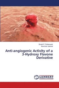 bokomslag Anti-angiogenic Activity of a 3-Hydroxy Flavone Derivative