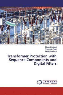 Transformer Protection with Sequence Components and Digital Filters 1