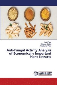 bokomslag Anti-Fungal Activity Analysis of Economically Important Plant Extracts