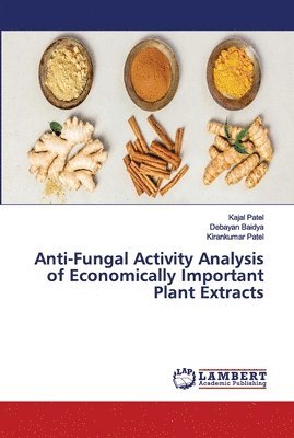 Anti-Fungal Activity Analysis of Economically Important Plant Extracts 1