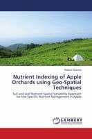 Rakesh Sharma - Nutrient Indexing of Apple Orchards using Geo-Spatial Techniques, Häftad