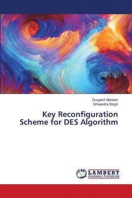 Key Reconfiguration Scheme for DES Algorithm 1