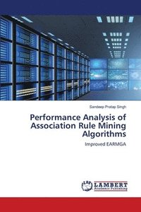 bokomslag Performance Analysis of Association Rule Mining Algorithms