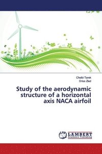 bokomslag Study of the aerodynamic structure of a horizontal axis NACA airfoil