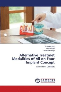 bokomslag Alternative Treatmet Modalities of All on Four Implant Concept