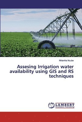 Assesing Irrigation water availability using GIS and RS techniques 1