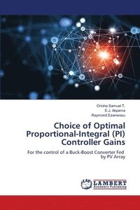 bokomslag Choice of Optimal Proportional-Integral (PI) Controller Gains