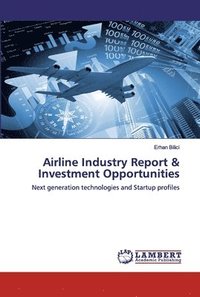 bokomslag Airline Industry Report & Investment Opportunities