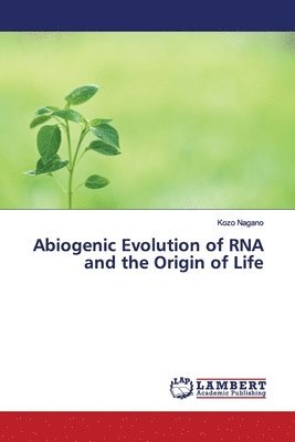 bokomslag Abiogenic Evolution of RNA and the Origin of Life