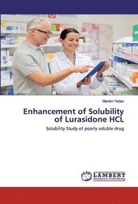 bokomslag Enhancement of Solubility of Lurasidone HCL
